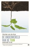 Romke Van De Kaa - De onderwereld van de tuin