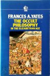 Frances Amelia Yates 215437 - The Occult Philosophy in the Elizabethan Age