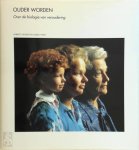 Robert E. Ricklefs, Caleb E. Finch, Simone van Ruth, Tom Kortbeek - Ouder worden: over de biologie van veroudering