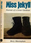 Massingham, Betty - Miss Jekyll: Portrait of a great gardner Massingham, Betty - Miss Jekyll: Portrait of a great gardner