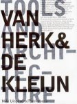 IBELINGS, HANS. - Van Herk & De Kleijn. Tools and Architecture 1966-2004.