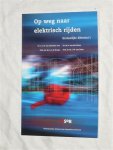 Deventer van, Dr. Ir. A.P & ea - Op weg naar elektrisch rijden. Bestuurlijke dilemma's.