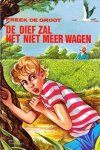 Groot, Freek de - De dief zal het niet meer wagen