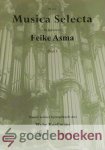 Asma, Feike - Musica Selecta, deel 3 *nieuw* --- Heugelijke tijding, Verlosser, Vriend, Gij hoop en lust en k Wil U, o God, mijn dank betalen