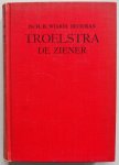 Wiardi Beckman H B - Troelstra de ziener Keur uit het journalistieke werk