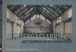  - Westergasfabriek: Het terrein en de gebouwen. Een cultuurhistorische verkenning