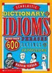 Marvin Terban - Scholastic Dictionary of Idioms