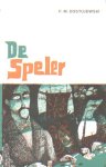 Dostojewski, F.M. - De Speler