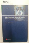 Witt, Karl Josef: - Grundbau-Taschenbuch: Teil 1: Geotechnische Grundlagen