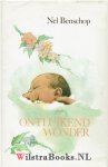 Benschop, Nel - Ontluikend wonder