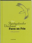 S. Goeminne - Het fantastische verhaal van Ferre en Frie