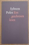 POLET, SYBREN. - Een geschreven leven 1.