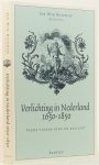 BUISMAN, J.W. , (RED.) - Verlichting in Nederland 1650-1850. Vrede tussen rede en religie?