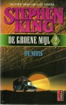 King, S. - De groene mijl / 2 De muis / druk 1