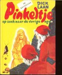 Laan, Dick .. Omslag en illustraties van Rein van Looy - Pinkeltje op zoek naar de vurige ogen
