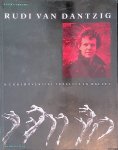 Diverse auteurs - Rudi van Dantzig: A controversial idealist in ballet
