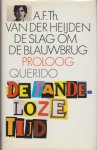Heijden, A.F.Th. van der - De slag om de Blauwbrug.