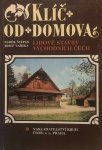 VAřEKA Josef - Klíč od domova - lidové stavby východních Čech
