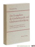Klug, Heinrich. - Das Evangelium als Geschichtsquelle und Glaubensverkündigung. Zugang zum historischen Jesus und zur göttlichen Offenbarung. Klug, Heinrich. - Das Evangelium als Geschichtsquelle und Glaubensverkündigung. Zugang zum historischen Jesus und zur göttlichen Offenbarung.