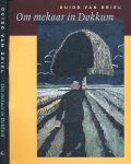 Driel, Guido van, - Om mekaar in Dokkum