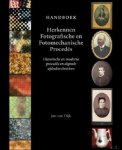 Jan van Dijk - Handboek herkennen fotografische procedés. historische en moderne procedes en digitale afdruktechnieken.
