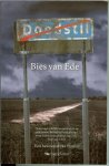 Ede, Bies . van - Doodstil .. Een besmettelijke thriller