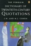 John Michael Cohen 218544,  M. J. Cohen - The Penguin Dictionary of Twentieth-century Quotations