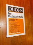 red. - Duden. Die Rechtschreibung.