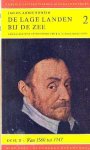 Romein, Jan en Annie - De lage landen bij de zee. Geïllustreerde geschiedenis van het Nederlandse Volk. Deel 2. Van 1560 tot 1747