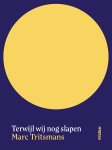 Marc Tritsmans - Terwijl wij nog slapen