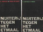 Vestdijk, S. - Muiterij tegen het etmaal. 1: Proza; 2: Poëzie en essay