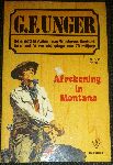 Unger, G.F. - Afrekening in Montana