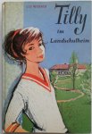 Werner Lis, illustraties Zehe Weinberg Ulrike - Tilly im Landschulheim Zusammenfassung 3 bände Tilly im Landschulheim Tilly und Astrid Tilly und das Bordfest