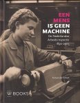 GROOT, Timon de - Een mens is geen machine. De Nederlandse Arbeidsinspectie, 1890-2025.