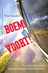 Kweekel, Wim - Boem! Voort! Een businessroman over resultaatgericht veranderen.