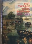 Groenveld, Prof. dr. S - Het Twaaljarig Bestand 1609-1621: De jongelingsjaren van de Republiek der Verenigde Nederlanden