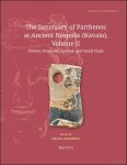 Amalia Avramidou (ed) - Sanctuary of Parthenos at Ancient Neapolis (Kavala), Volume II Pottery, Stone Inscriptions, and Small finds