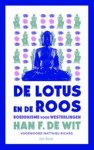 Han F de Wit - De lotus en de roos