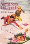 Hald, Erika - Vecht voor het goede