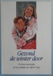 Brunner Ruedi - Gezond de winter door De beste natuurtips uit de praktijk van Alfred Vogel