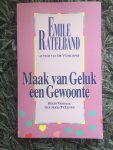 Ratelband, Emile - Maak van geluk een gewoonte