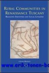 C. Hewlett; - Rural Communities in Renaissance Tuscany. Religious Identities and Local Loyalties,