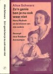Schwarz, Alice - Zo'n Genie ben je nu ook weer niet: Harry Mulisch en de brieven van zijn ouders