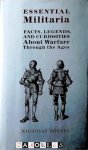 Nicholas Hobbes - Essential Militaria. Facts, Legends, and Curiosities about warfare through the ages