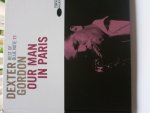 Redactie - Dexter Gordon: Our man in Paris
