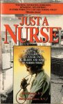Kraegel, Janet & Mary Kachoyeanos - "Just a Nurse". From Clinic to Hospital Ward, Battleground to Cancer Unit - The Hearts and Minds of Nurses Today