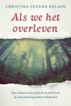 Nelson, Christina Suzann - Nelson, Christina Suzann-Als we het overleven (nieuw)