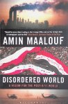 Maalouf, Amin - Disordered World. A Vision for the Post-9/11 World