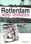l.elfferich - rotterdam werd verraden