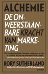 Rory Sutherland - Alchemie De onweerstaanbare kracht van marketing